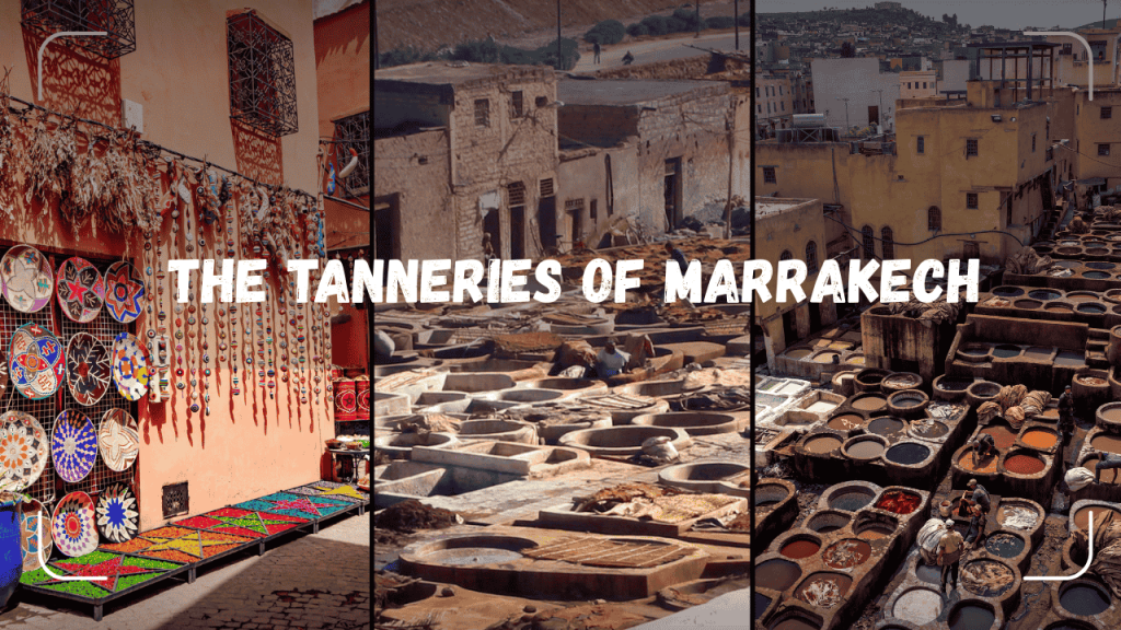 The tanneries of Marrakech