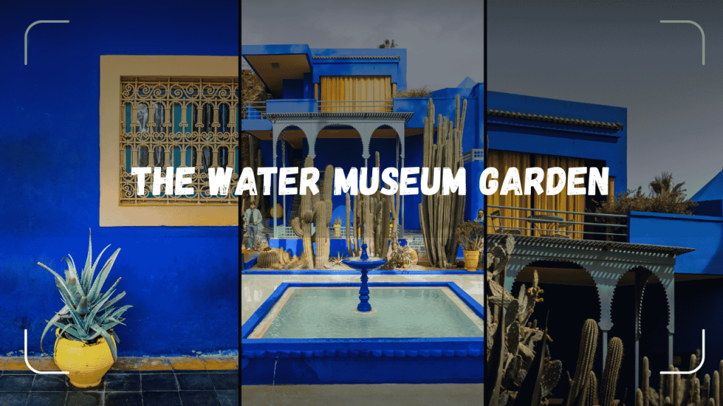 The water museum garden