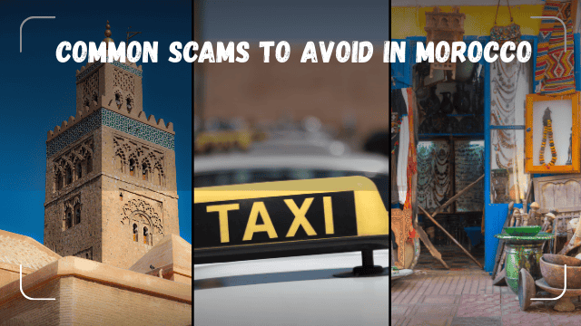 common scams to avoid in Morocco?